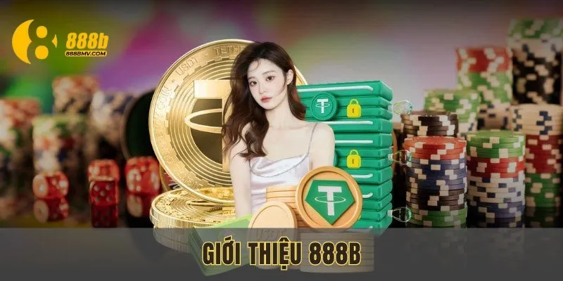 Giới thiệu 888B với hành trình phát triển nền tảng