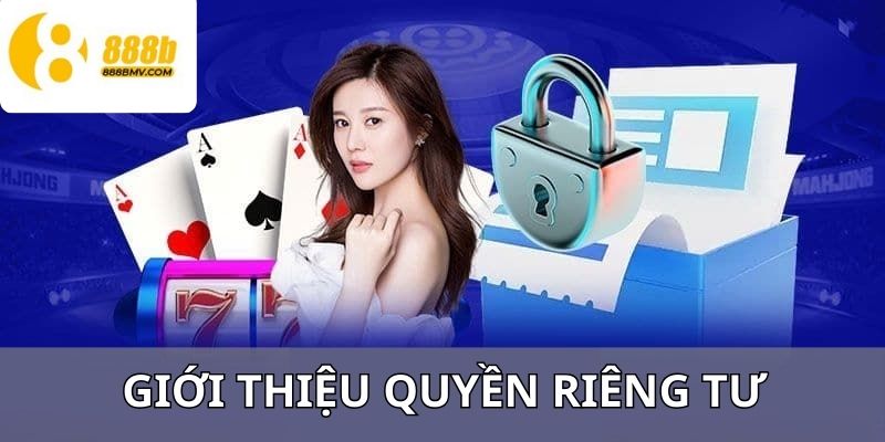 Chính sách bảo vệ người dùng mang đến trải nghiệm an toàn