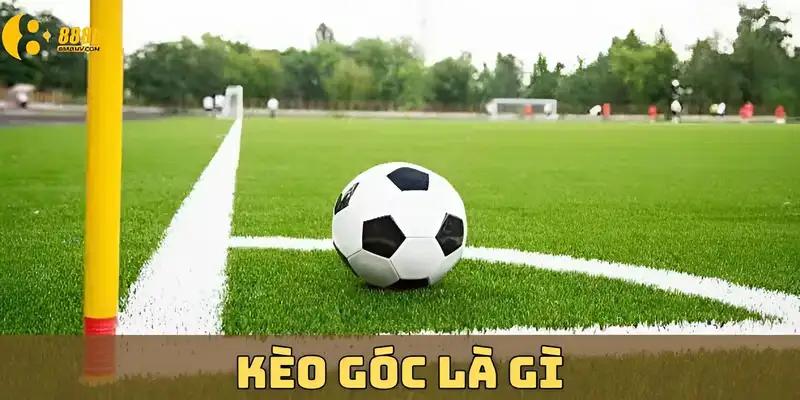 kèo góc là gì